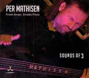 Sounds Of 3 , Per Mathisen