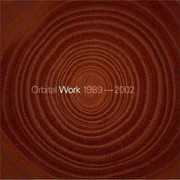 Work: 1989-2002 , Orbital