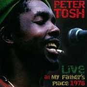 Live at My Fathers Place 1978 , Peter Tosh