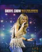 Miles From Memphis Live at the Pantages Theatre , Sheryl Crow