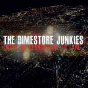 With No Permission to Land , The Dimestore Junkies