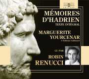 Memoires D'hadrien: Marguerite Yourcenar , Robin Renucci