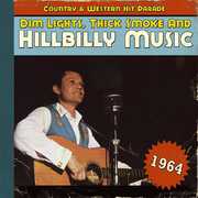 Dim Lights, Thick Smoke and Hillbilly Music, 1964 , Various Artists