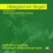 Von Bingen: Antiphona - World Premiere Recording , Various Artists
