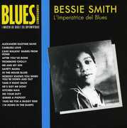 L'imperatrice Del Blues , Bessie Smith