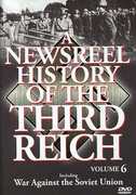A Newsreel History of the Third Reich: Volume 6 