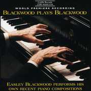Blackwood Plays Blackwood: Recent Piano Works , Easley Blackwood