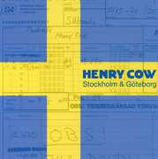 Stockholm & Goteborg , Henry Cow