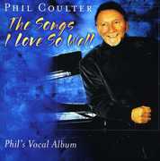 The Songs I Love So Well , Phil Coulter