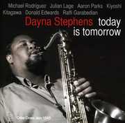 Today Is Tomorrow , Dayna Stephens