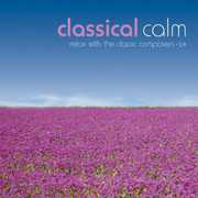 Classical Calm: Relax with Classic 6 /  Various , Various Artists