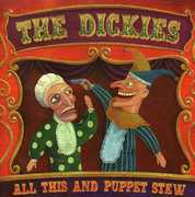 Dickies : All This & Puppet Stew , The Dickies