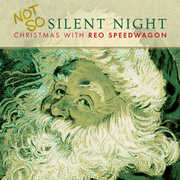 Not So Silent...Christmas With REO Speedwagon , REO Speedwagon