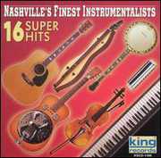 16 Super Hits , Nashville's Finest Instrumentalists