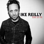 Born on Fire , Ike Reilly