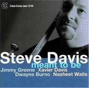 Meant to Be , Steve Davis