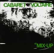 Mix-Up , Cabaret Voltaire