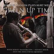 Green Up Time: The Music Of Kurt Weill , Michael Hashim