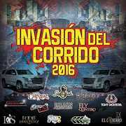Invasion Del Corrido 2016 , Various Artists