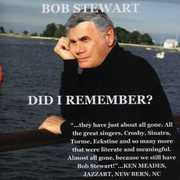 Did I Remember , Bob Stewart