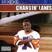 Changin Lanes , Lil' Keke