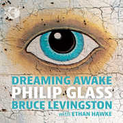 Glass: Dreaming Awake , Phillip Glass