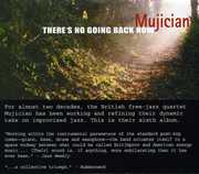Theres No Going Back Now , Mujician