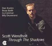Through Shadows , Scott Wendholt