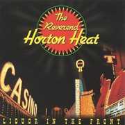 Liquor in the Front , The Reverend Horton Heat