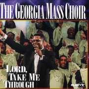 Lord Take Me Through , The Georgia Mass Choir