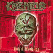Violent Revolution Re-release , Kreator