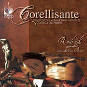 Corellisante: Sonatas for Two Violin & Continuo , Rebel