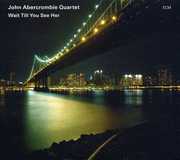 Wait Till You See Her , John Abercrombie