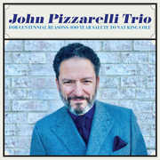 For Centennial Reasons: 100 Year Salute To Nat King Cole , John Pizzarelli