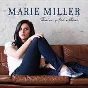 You're Not Alone , Marie Miller