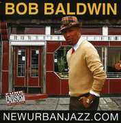 Newurbanjazz.Com , Bob Baldwin