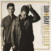 Obsessed , Dan + Shay