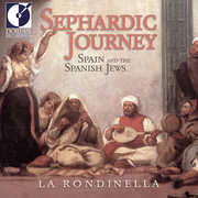 Sephardic Journey: Spain and The Spanish Jews , La Rondinella