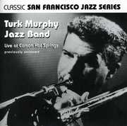 Live at Carson Hot Springs , Turk Murphy