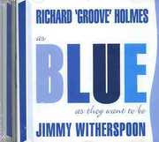As Blue As They Want to Be , Jimmy Witherspoon