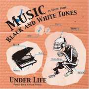 Black & White Tones [Import] , Under Life