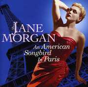 An American Songbird in Paris , Jane Morgan