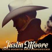 Late Nights And Longnecks , Justin Moore