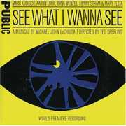 See What I Wanna See , Cast Recording
