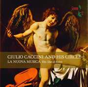 Guilo Caccini & His Circle , La Nuova Musica