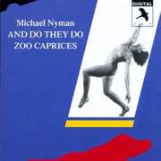 And Do They Do / Zoo Caprices , Michael Nyman