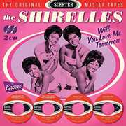 Will You Love Me Tomorrow [Import] , The Shirelles