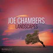 Landscapes , Joe Chambers