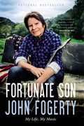 Fortunate Son: My Life, My Music , John Fogerty