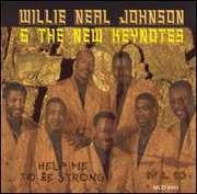 Help Me to Be Strong , Willie Neal Johnson